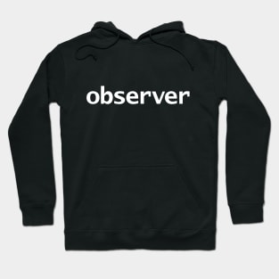 Observer Typography White Text Hoodie